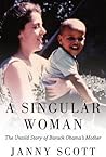 A Singular Woman by Janny Scott