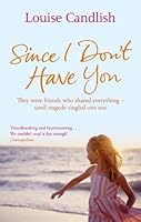 Since I Don T Have You By Louise Candlish