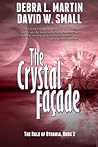 The Crystal Facade by Debra L. Martin