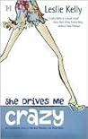 She Drives Me Crazy by Leslie Kelly