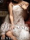 The Debutante's Dilemma by Elyse Mady