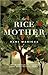 The Rice Mother by Rani Manicka