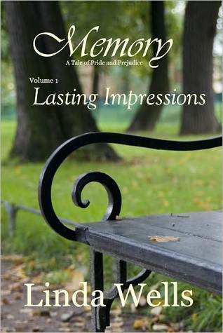 Memory: Volume 1, Lasting Impressions: A Tale Of Pride And Prejudice (Kindle Edition)