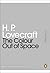 The Color Out of Space by H.P. Lovecraft The Color Out of Space by H.P. Lovecraft