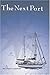 The Next Port: A True Saili...