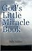 God's Little Miracle Book by Sally Jadlow