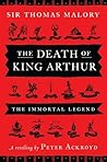 The Death of King Arthur by Peter Ackroyd The Death of King Arthur by Peter Ackroyd