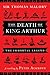 The Death of King Arthur: The Immortal Legend