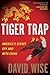 Tiger Trap by David Wise