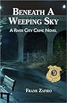 Beneath a Weeping Sky (River City Book 3)