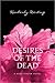Desires of the Dead by Kimberly Derting Desires of the Dead by Kimberly Derting