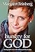 Hungry for God: Hearing God's Voice in the Ordinary and the Everyday