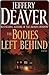 The Bodies Left Behind by Jeffery Deaver The Bodies Left Behind by Jeffery Deaver