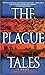 The Plague Tales (The Plague Tales, #1)