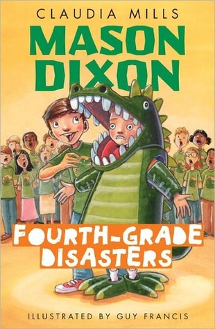 Fourth Grade Disasters (Mason Dixon, #2)