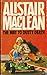 The Way to Dusty Death by Alistair MacLean