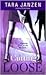 Cutting Loose by Tara Janzen