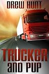 Trucker and Pup