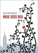 Rose Sees Red