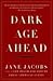 Dark Age Ahead by Jane Jacobs