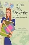 A Little Bit Psychic by Aimée Avery
