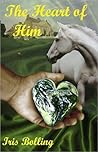 The Heart of Him by Iris Bolling