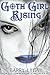 Goth Girl Rising (The Aston...