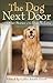 The Dog Next Door by Callie Smith Grant