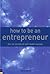 How to be an entrepreneur: The Six Secrets of Self-Made Success