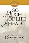 So Much of Life A...