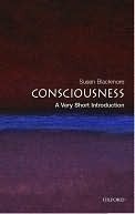 Consciousness: A Very Short Introduction (Very Short Introductions)