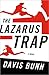 The Lazarus Trap by Davis Bunn