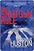 The Shotgun Rule by Charlie Huston