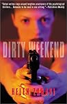 Book cover for Dirty Weekend: A Gripping Crime Fiction Novel