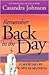 Remember Back in the Day by Casandra Johnson