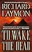 To Wake the Dead by Richard Laymon