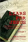 Book cover for Liars For Jesus: The Religious Right's Alternate Version of American History Vol. 1