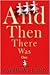 And Then There Was One: A Novel