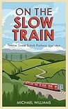 On The Slow Train...