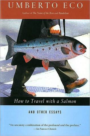 How to Travel with a Salmon: And Other Essays (A Harvest Book)