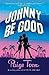 Johnny Be Good by Paige Toon