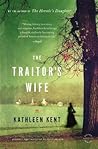 The Traitor's Wife by Kathleen Kent