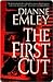 The First Cut by Dianne Emley The First Cut by Dianne Emley
