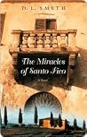 The Miracles of Santo Fico by D.L. Smith