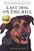 Last Dog on the Hill: The E...