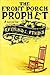 The Front Porch Prophet (Bo...