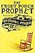 The Front Porch Prophet by Raymond L. Atkins
