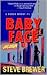 Baby Face by Steve Brewer