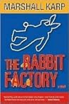 The Rabbit Factory