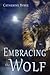 Embracing the Wolf (Ritter Werewolves, #2)